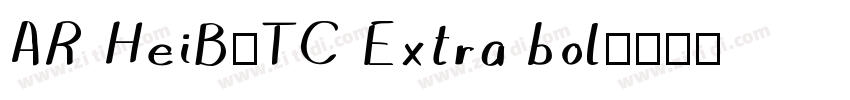 AR HeiB5TC Extra bol字体转换